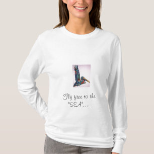 pelican-design, Fly free to the "SEA".... T-Shirt