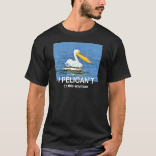 Pelican Meme Ironic Sarcastic Dark Parody Joke Dum T-Shirt