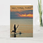 Pelican Take Off / Ocean Sunset / Brother Birthday Card<br><div class="desc">This birthday card for a brother features a photo of a pelican taking off from the waters of the ocean in the Gulf Coast of Florida at sunset, bringing to mind warm ocean breezes and tropical evenings. Customize this card using Zazzle's many font styles and colors. You may also add...</div>