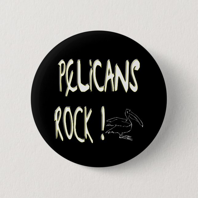 Pelicans Rock! Button (Front)