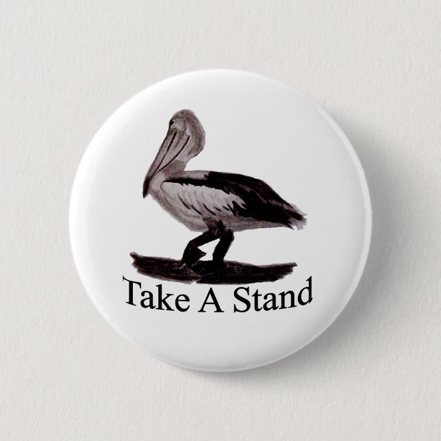 Pelicans Take A Stand 6 Cm Round Badge (Front)