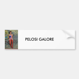PELOSI GALORE BUMPER STICKER