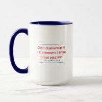 Pelosi Quote Don't Characterise My Strength