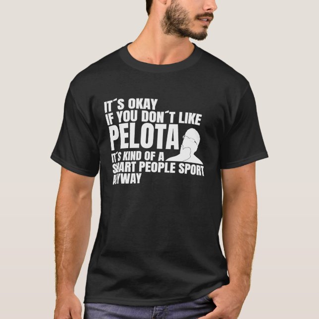 Pelota saying Pelota is for smart people Pelota pl T-Shirt (Front)