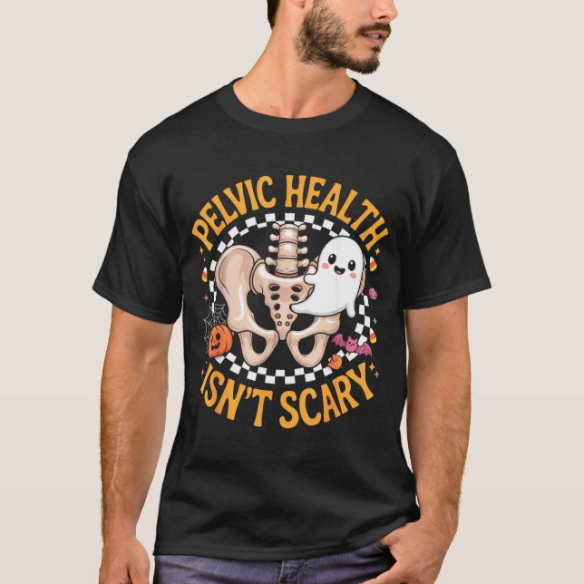 Pelvic Health Isn’t Y Therapy Anatomy Physical The T-Shirt (Front)