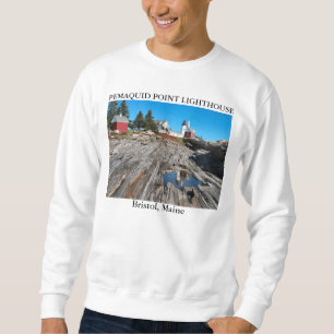 Pemaquid Point Lighthouse, Bristol Maine Sweatshirt