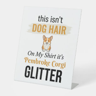 Pembroke Corgi Glitter Funny Dog Lover Design_1 Pedestal Sign