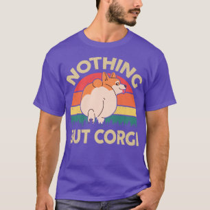 Pembroke Welsh Corgi Butt Nothing But Corgi Mum Da T-Shirt