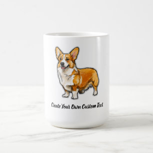 Pembroke Welsh Corgi Create Your Own Custom Text Coffee Mug