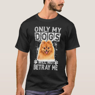Pembroke Welsh Corgi Dog Will Not Betray Me T-Shirt