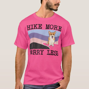 Pembroke Welsh Corgi Hike More Worry Less Graphic T-Shirt