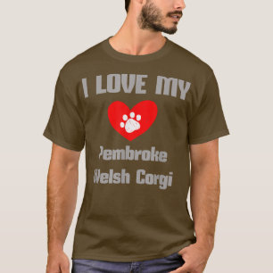 Pembroke Welsh Corgi I Love My Dog funny dog dogs  T-Shirt