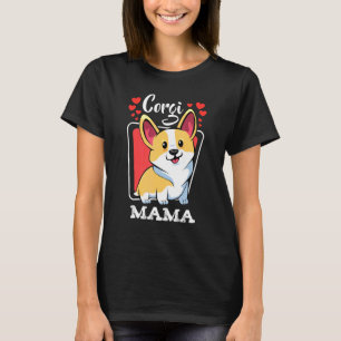 Pembroke Welsh Corgi Mama Puppy Dog Mum Pets Anima T-Shirt