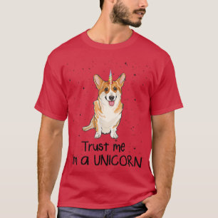 Pembroke Welsh Corgi Trust Me Im A Unicorn Dog  T-Shirt