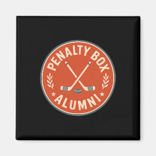 Penalty Box Alumni Funny Hockey Player Quote Rink Magnet