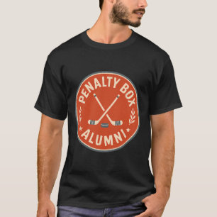 Penalty Box Alumni Funny Hockey Player Quote Rink T-Shirt
