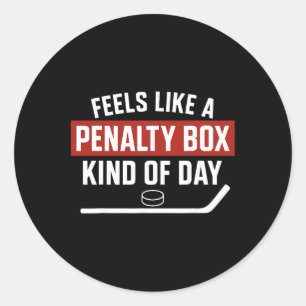 Penalty Box Kind Of Day Minimalist Hockey Mood Classic Round Sticker