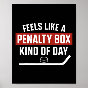 Penalty Box Kind Of Day Minimalist Hockey Mood Poster