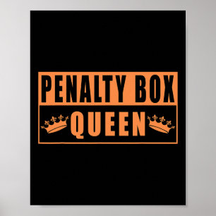 Penalty Box Queen Funny Ice Hockey (3) Poster