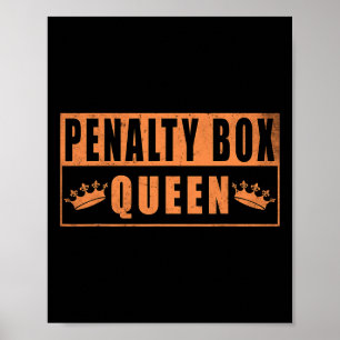 Penalty Box Queen Funny Ice Hockey Poster