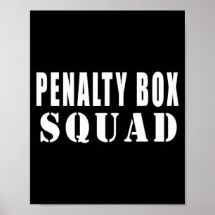 Penalty box squad funny quotes ice hockey poster