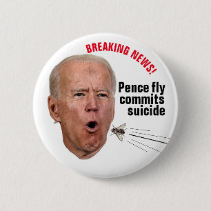 Pence fly commits suicide 6 cm round badge