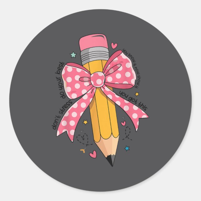Pencil Coquette Bow Test Day Teacher Motivational  Classic Round Sticker (Front)