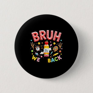 Pencil Crayon First Day Of School Bruh We Back Fif 6 Cm Round Badge