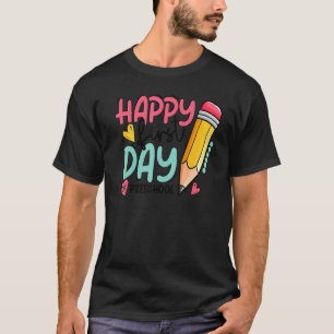 Pencil Happy First Day Of Preschool Teacher Back T T-Shirt