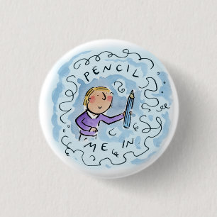 Pencil me in 3 cm round badge