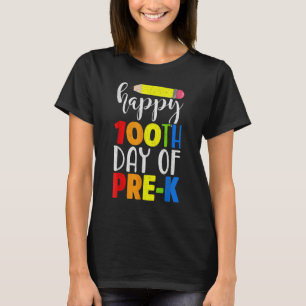 Pencil Teacher Student Happy 100th Day Of School T-Shirt