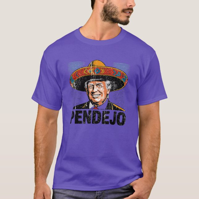 Pendejo Funny Trump (2) T-Shirt (Front)