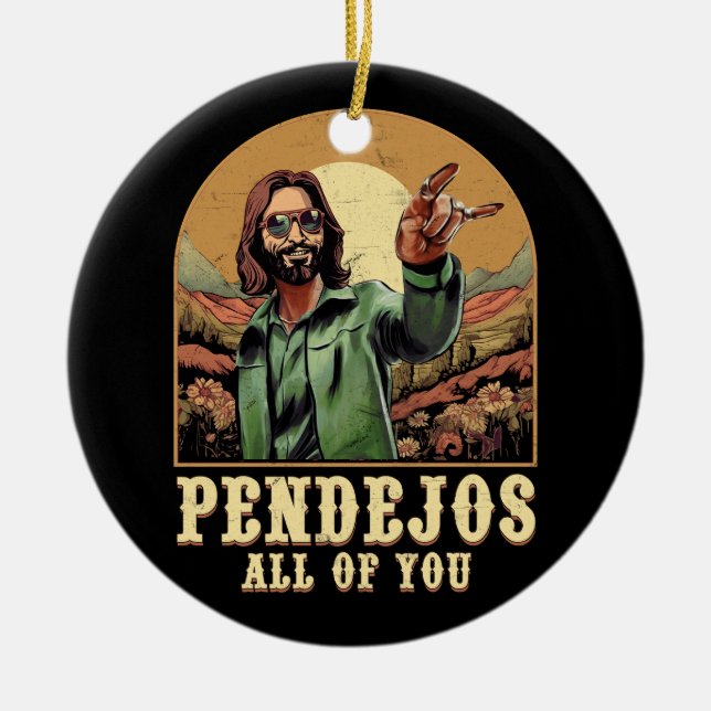 Pendejos All Of You Jesus Sarcastic Humour Christi Ceramic Tree Decoration (Front)