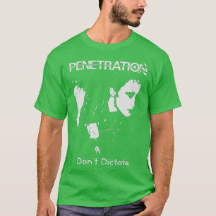Penetration Dont Dictate Punk T-Shirt