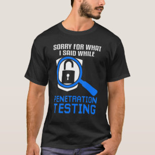 Penetration Testing Ethical Hacking & Cyber Securi T-Shirt