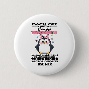 Penguin Back Off I Have A Crazy Granddaughter She 6 Cm Round Badge