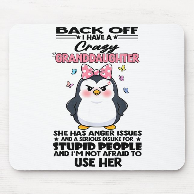 Penguin Back Off I Have A Crazy Granddaughter She  Mouse Mat (Front)