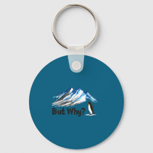 Penguin but why head towards the mountains penguin key ring