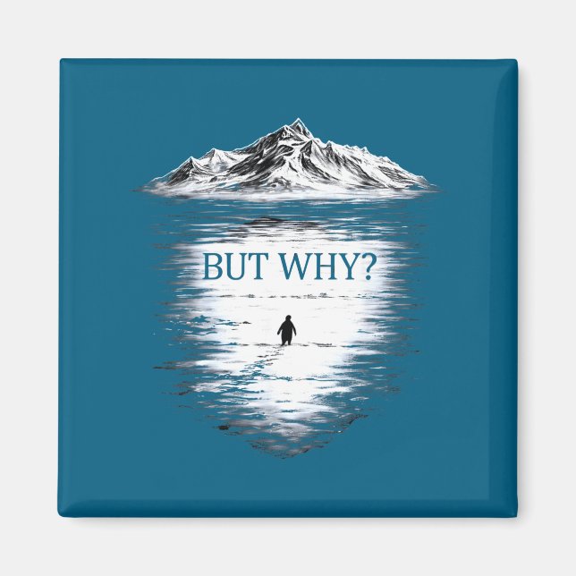 Penguin but why  magnet (Front)