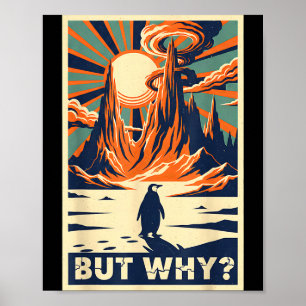 Penguin but why meme head towards the mountains poster