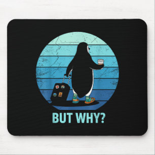 Penguin but why meme mouse mat