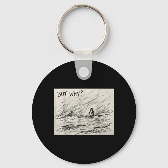 Penguin But Why Trendy Penguins Meme Key Ring (Front)