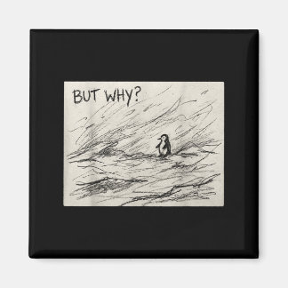 Penguin But Why Trendy Penguins Meme Magnet