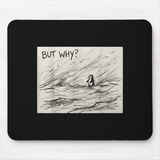 Penguin But Why Trendy Penguins Meme Mouse Mat (Front)