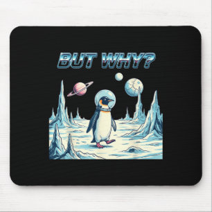 Penguin But Why Trendy Penguins Meme Mouse Mat
