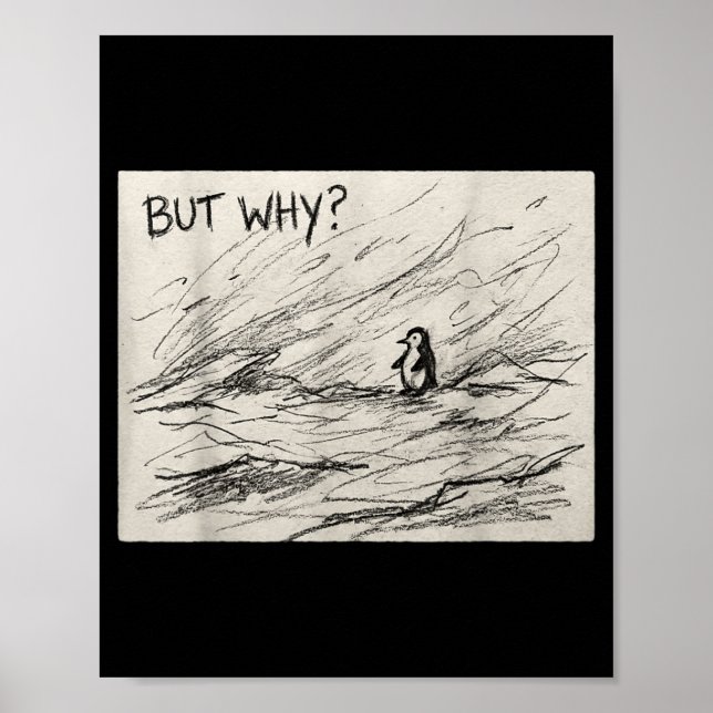 Penguin But Why Trendy Penguins Meme Poster (Front)