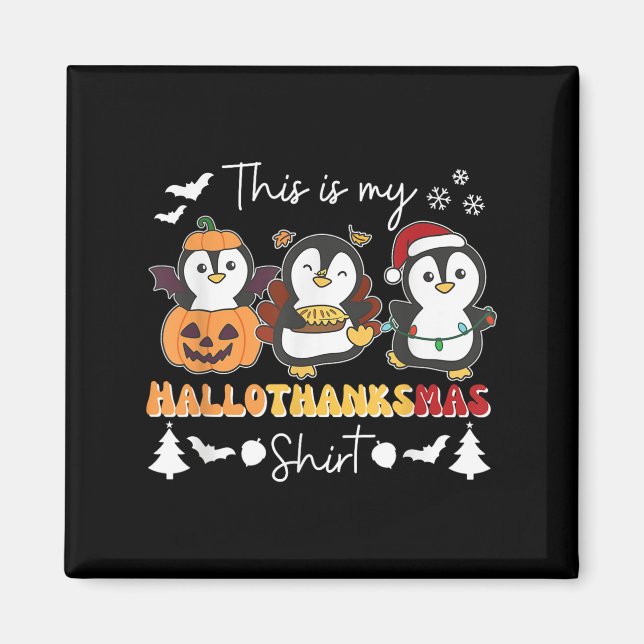 Penguin Christmas Halloween This Is My Hallothanks Magnet (Front)
