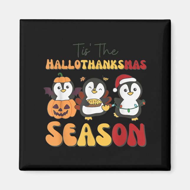 Penguin Christmas Halloween Tis' The Hallothanksma Magnet (Front)