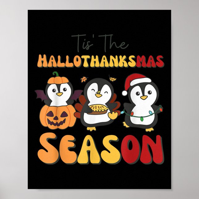 Penguin Christmas Halloween Tis' The Hallothanksma Poster (Front)