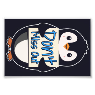 Penguin Don’t Miss Out Sign